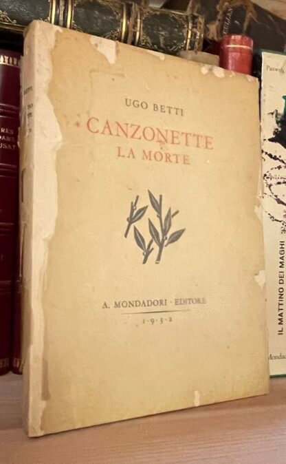 Ugo Betti Canzonette La morte Mondadori prima edizione Maggio 1932