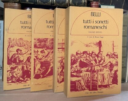 Gioachino Belli Tutti sonetti romaneschi 4 voll. di 5 club del libro romano 1980