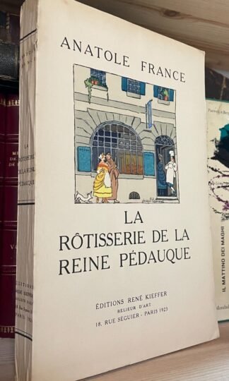 Anatole France La Rotisserie de la Reine Pedauque René Kieffer 1923