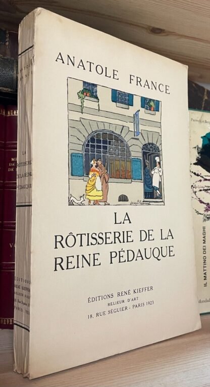 Anatole France La Rotisserie de la Reine Pedauque René Kieffer 1923
