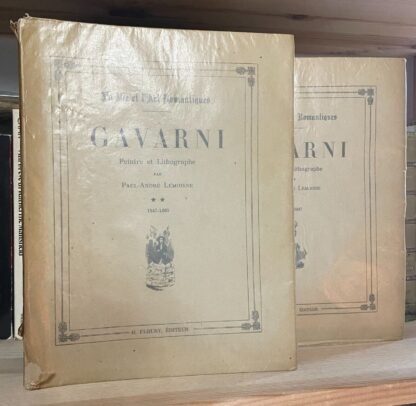 Lemoisne Gavarni Peintre et Lithographe 2 Volumes 1804-1866 Floury 1924-1928
