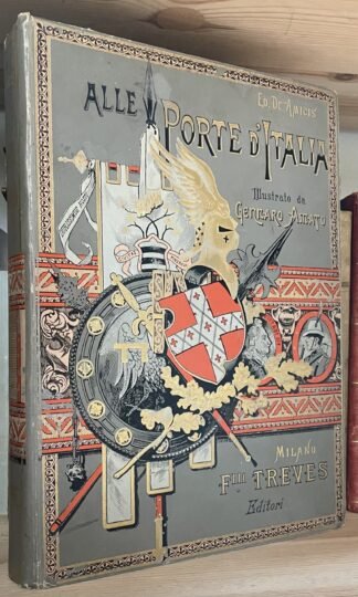 Edmondo De Amicis Alle porte d'Italia Fratelli Treves 1892