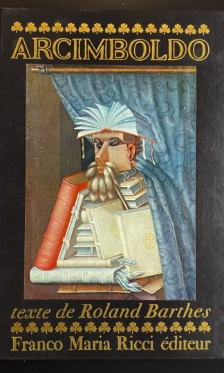 Arcimboldo Texte de Roland Barthes Introduction Achille Bonito Oliva FMR 1978