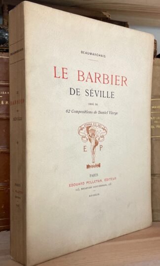 Beaumarchais Le Barbier de Séville 62 compositions Daniel Vierge Pellettan 1903