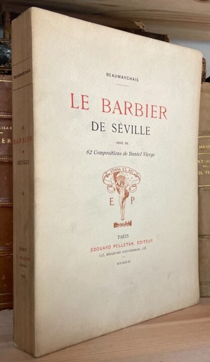 Beaumarchais Le Barbier de Séville 62 compositions Daniel Vierge Pellettan 1903