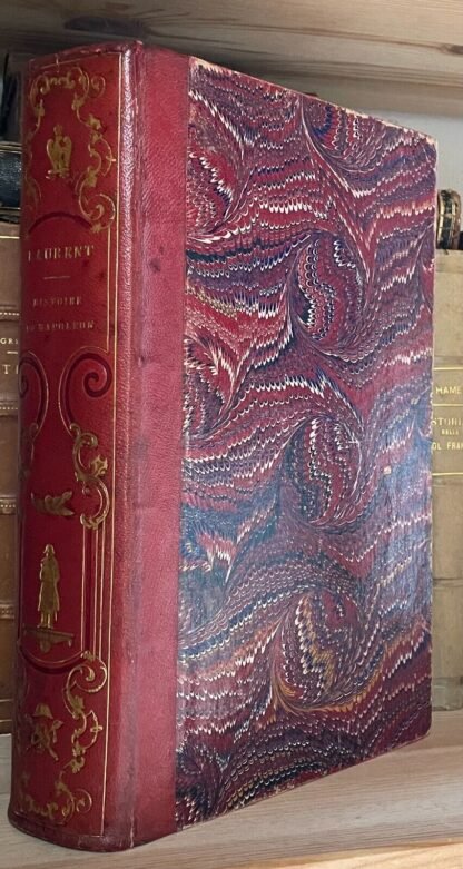 Laurent De L'Ardèche Histoire de l'empereur Napoléon Dubochet et cie 1840