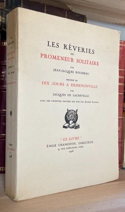 Jean-Jacques Rousseau Les rêveries du promeneur solitaire Le Livre 1926