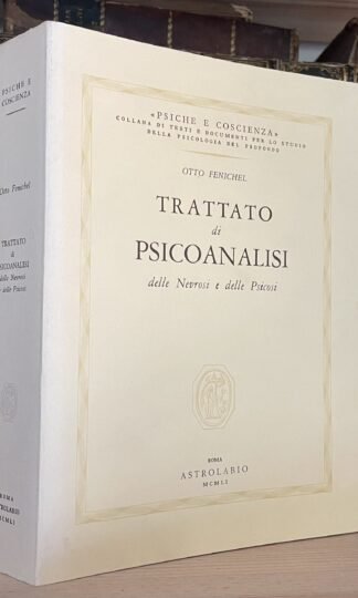 Fenichel Trattato di psicoanalisi delle Nevrosi e delle psicosi Astrolabio