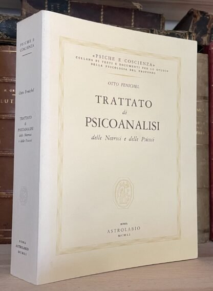 Fenichel Trattato di psicoanalisi delle Nevrosi e delle psicosi Astrolabio