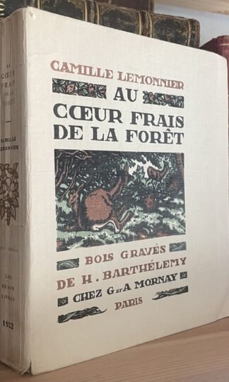 Camille Lemonnier Au coeur frais de la forêt chez Mornay Les Beaux Livres 1922