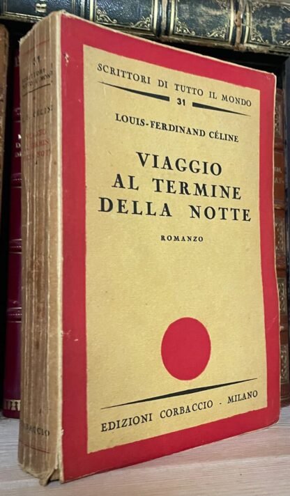 Céline Viaggio al termine della notte Corbaccio 1933 prima edizione italiana