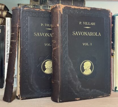 Pasquale Villari Savonarola Nuova edizione Le Monnier 1926 due volumi