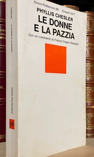 Chesler Le donne e la pazzia Einaudi Nuovo Politecnico 1977
