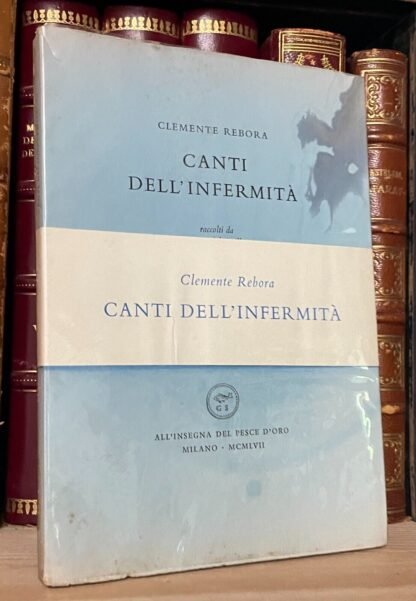 Clemente Rebora Canti dell'infermità raccolti da Vanni Scheiwiller 1957