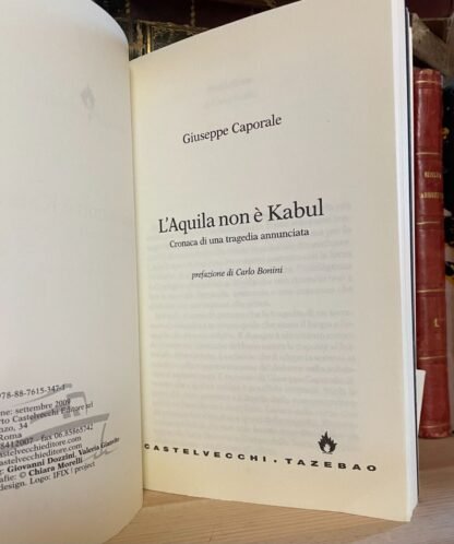 Giuseppe Caporale L'Aquila non è Kabul cronaca di una tragedia Castelvecchi 2009 - immagine 3