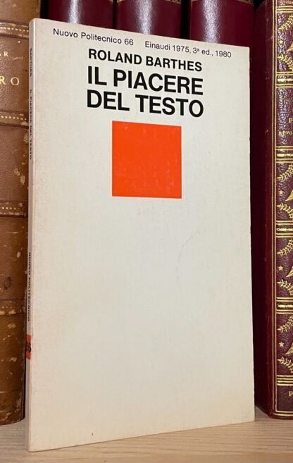 Roland Barthes Il piacere del testo Einaudi Nuovo Politecnico 1980