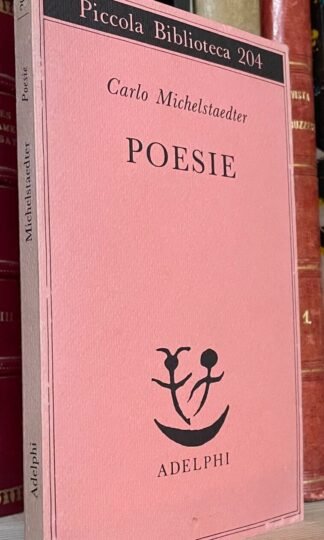 Carlo Michelstaedter Poesie Piccola Biblioteca Adelphi 1987