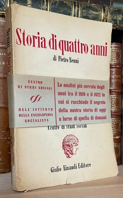 Pietro Nenni storia di quattro anni Centro di studi sociali Einaudi Editore 1946