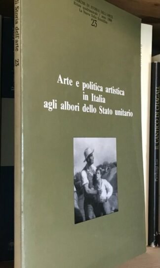 Arte e politica artistica in Italia Ricerche di Storia dell'Arte 23