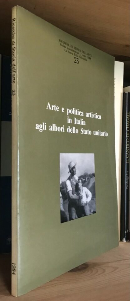Arte e politica artistica in Italia Ricerche di Storia dell'Arte 23