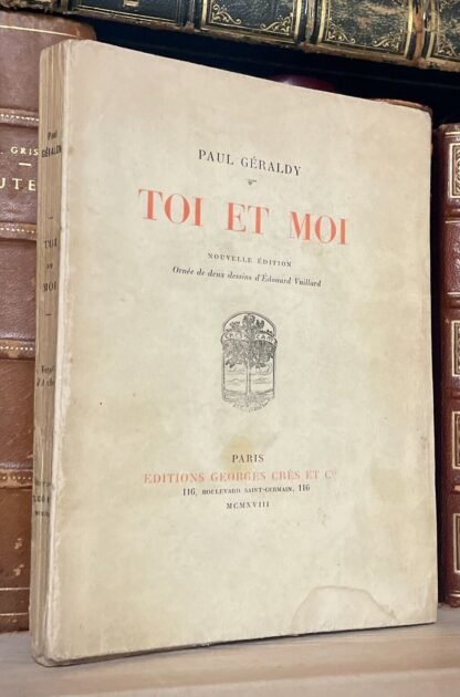 Paul Géraldy Toi et Moi Nouvelle édition Ed. Georges Crès Paris 1918 dessins Vuillard