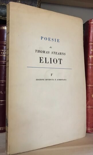 Poesie di Thomas Stearns Eliot traduzione e prefazione Luigi Berti Guanda 1955