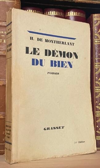 De Montherlant Le démon du bien Grasset 1937
