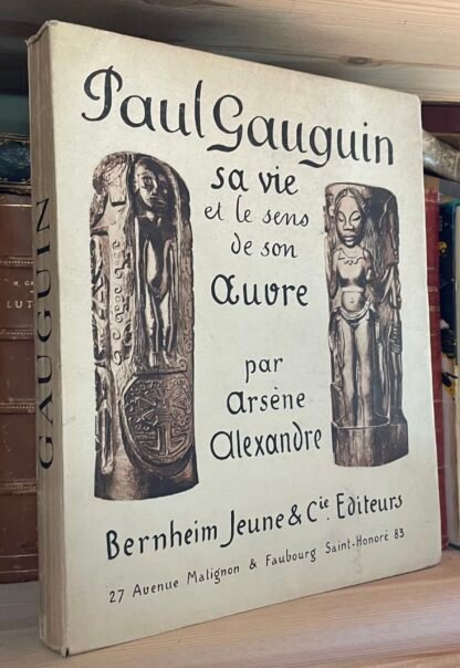 Paul Gauguin Sa vie et le sens de son oeuvre par Arsene Alexandre Bernheim 1930