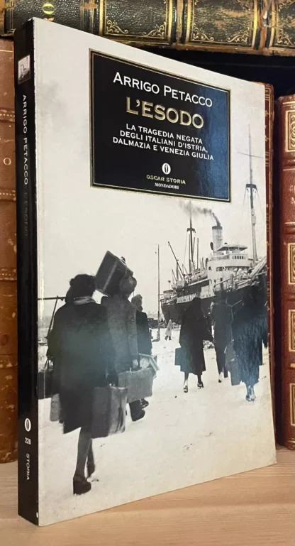 Arrigo Petacco L'esodo Oscar Storia 2001