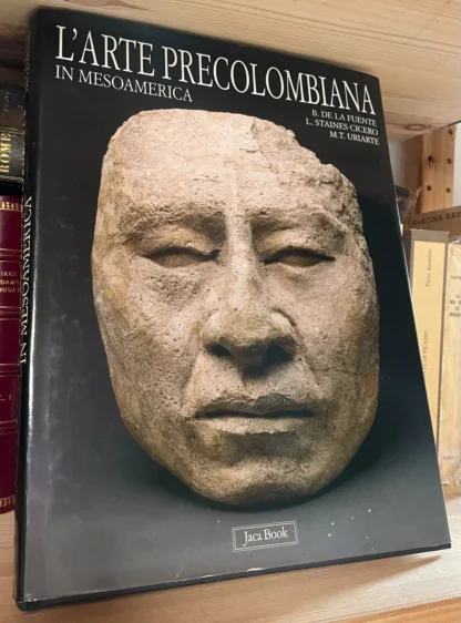 AA.VV. L'arte precolombiana in Mesoamerica Jaca Book 2003
