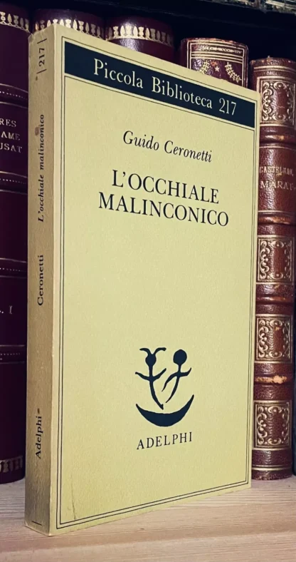 Guido Ceronetti L'occhiale malinconico Piccola Biblioteca Adelphi 1988