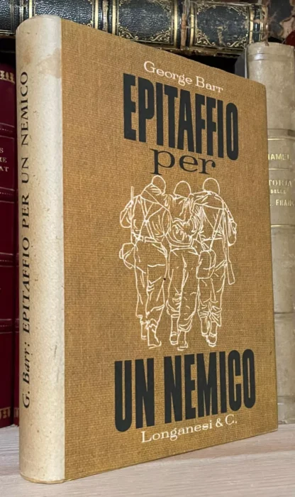 George Barr Epitaffio per un nemico Longanesi & C. 1960