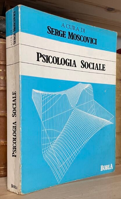 Serge Moscovici Psicologia sociale Borla 1989