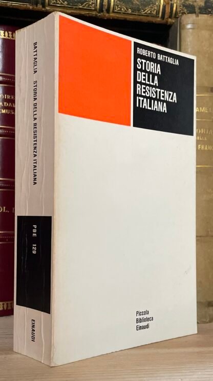 Roberto Battaglia Storia della resistenza italiana Einaudi PBE terza edizione 1974