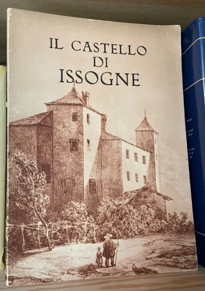 Justin Boson Il Castello di Issogne Istituto Geografico De Agostini Novara 1951