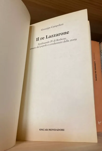 Giuseppe Campolieti Il Re Lazzarone Mondadori 2003 - immagine 3