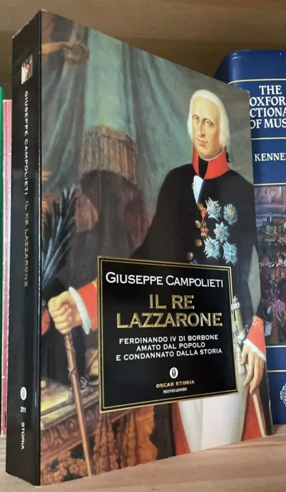 Giuseppe Campolieti Il Re Lazzarone Mondadori 2003