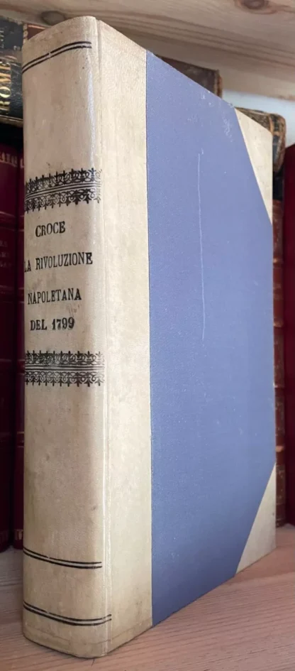 Croce la Rivoluzione napoletana del 1799 Laterza 1926 - immagine 2