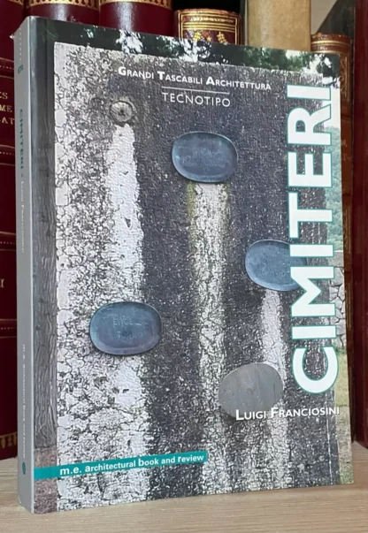 Luigi Franciosini Cimiteri Mancosu Editore 2011