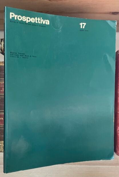 Prospettiva Rivista di storia dell'arte antica e moderna n. 17 Aprile 1979