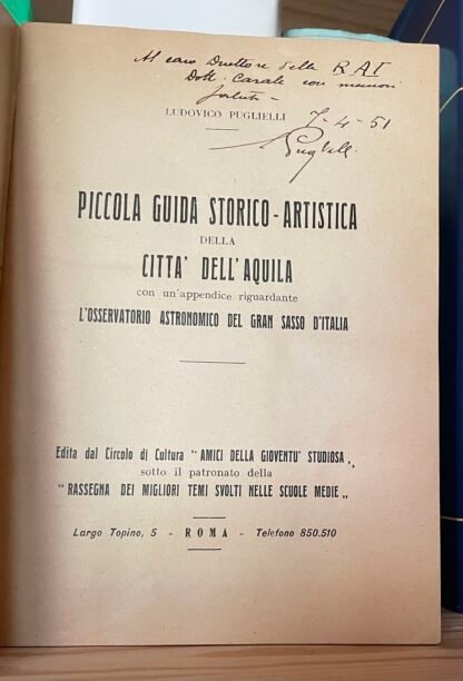 Puglielli Piccola Guida Storico-artistica della città dell'Aquila con un'appendice riguardante L'Osservatorio astronomico del Gran Sasso D'Italia - immagine 3