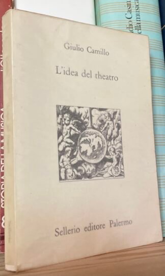 Giulio Camillo L'idea del theatro Sellerio 1991