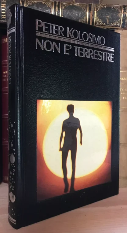 Peter Kolosimo Non è terrestre Edizione CDE 1986