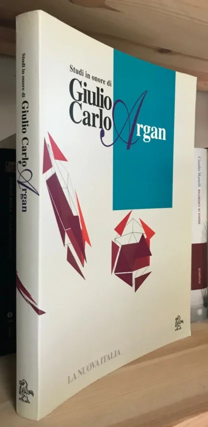 Studi in onore di Giulio Carlo Argan la Nuova Italia 1994 - immagine 3