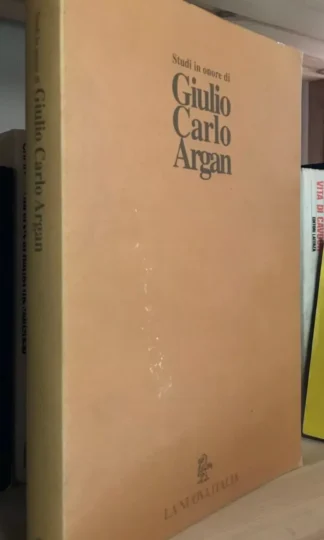 Studi in onore di Giulio Carlo Argan la Nuova Italia 1994