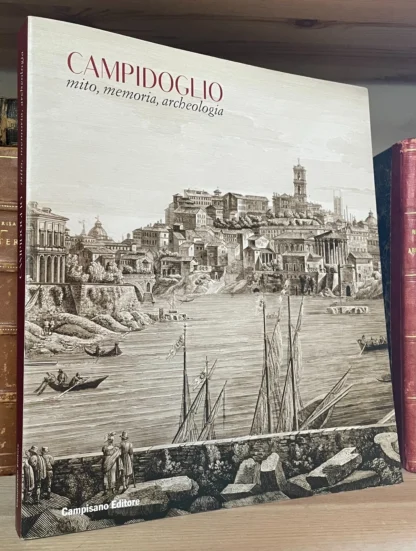 Campidoglio mito memoria archeologia Catalogo Musei Capitolini Palazzo Caffarelli 2016 - immagine 2