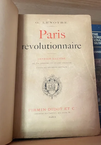 G. Lenotre Paris Révolutionnaire Firmin - Didot et Cie Paris 1895 - immagine 3
