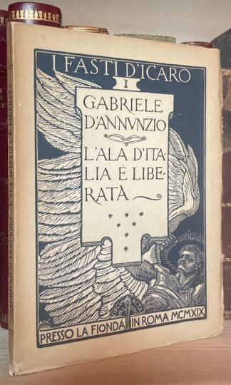 Gabriele D'Annunzio L’ala d’Italia è liberata La Fionda 1919