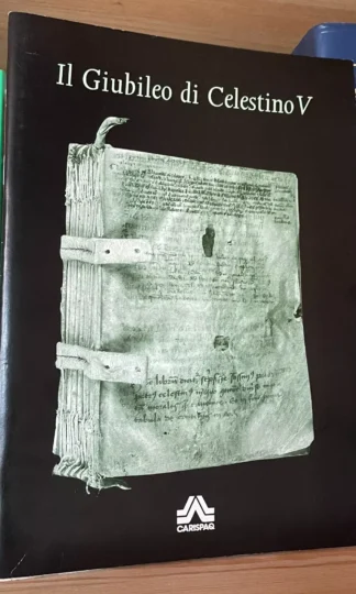 Il Giubileo di Celestino V Parole Musiche Immagini Programma Gallo Cedrone 2000