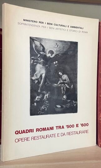 Quadri Romani Tra '500 e '600 Opere Restaurate e Da Restaurare